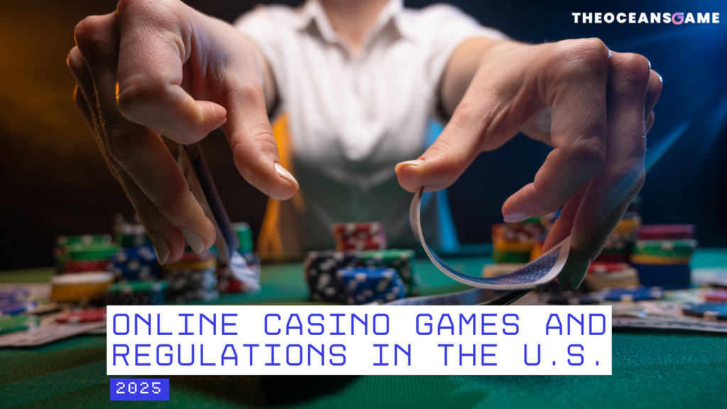 Online Casino Games and Regulations in the U.S. (2025)